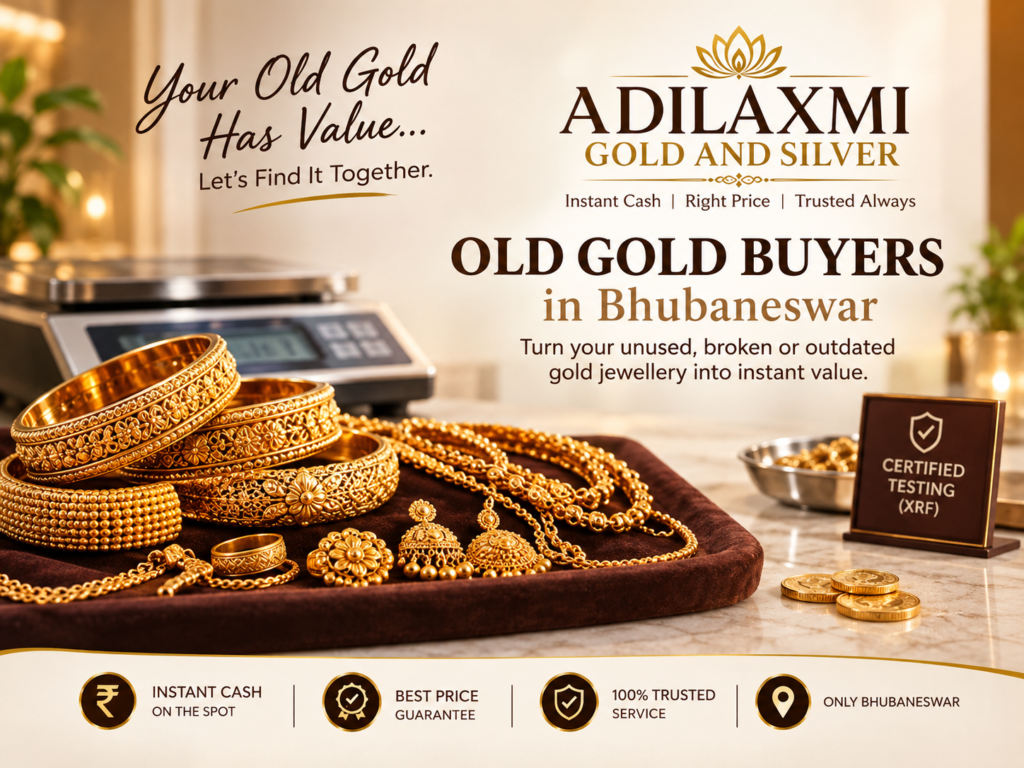 Old Gold Buyers in Bhubaneswar: What to Know Before Selling Your Gold